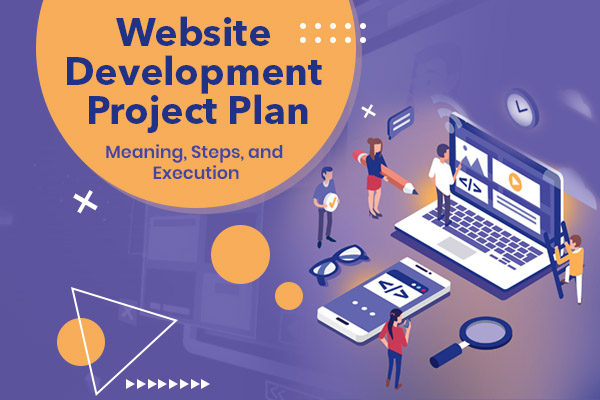 Website Development Project Plan: Meaning, Steps, and Execution